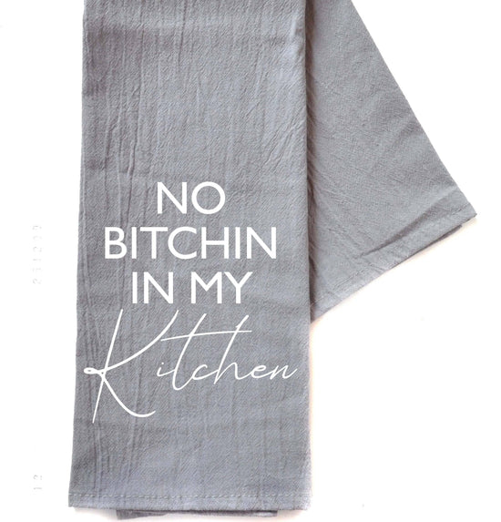 No Bitchen In My Kitchen - Gray Kitchen Hand Towel - HERS