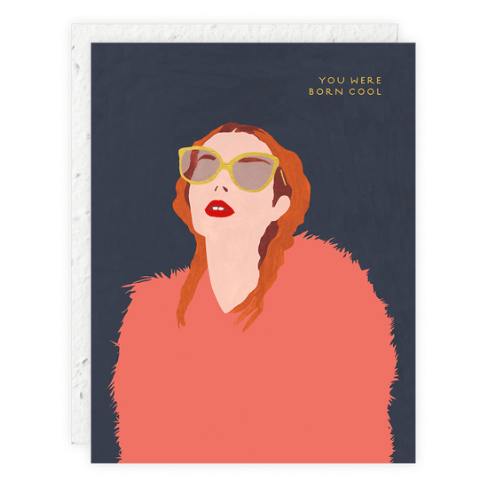 You Were Born Cool - Birthday Card - HERS