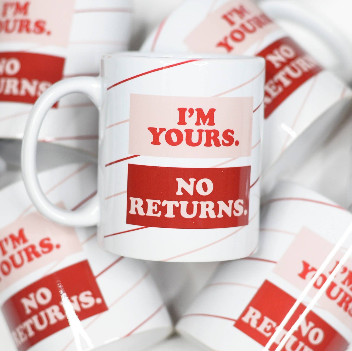 Load image into Gallery viewer, I&amp;#39;m Yours No Returns Mug
