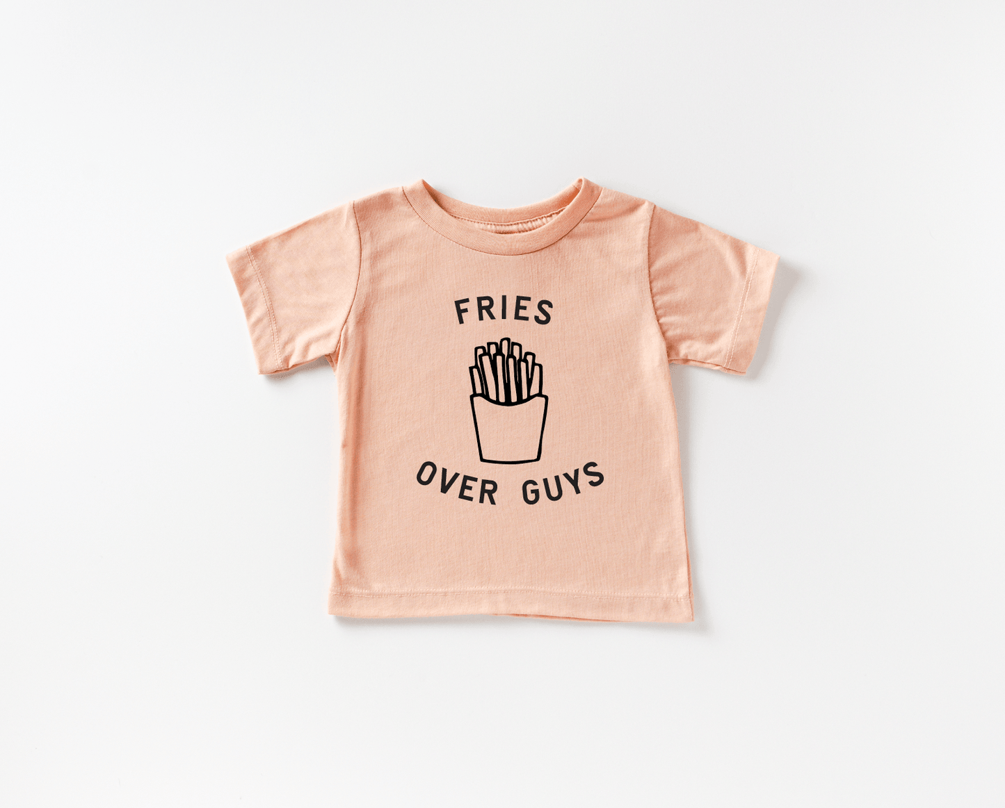 Fries Over Guys - Toddler/Baby/Youth Tee - HERS