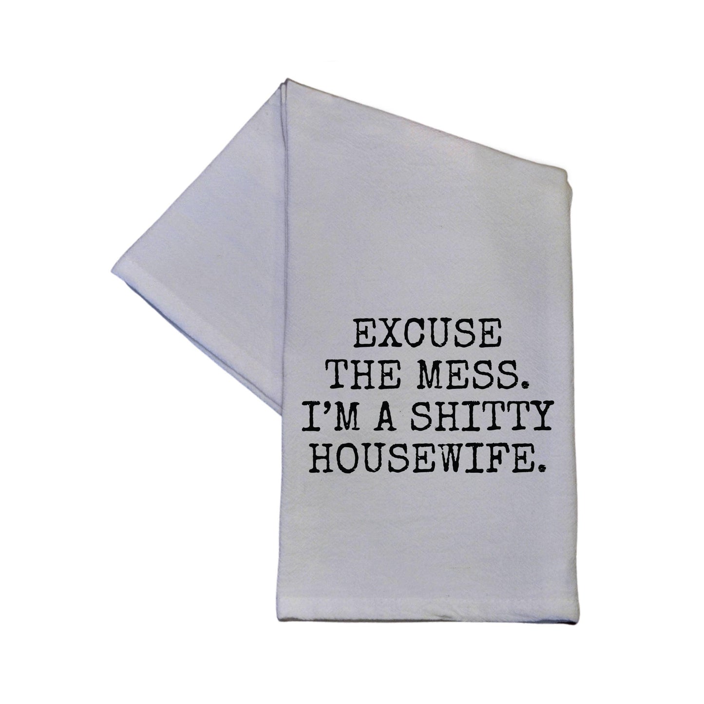 I'm A Shitty Housewife Funny Dish Towel 16x24 Cotton - HERS