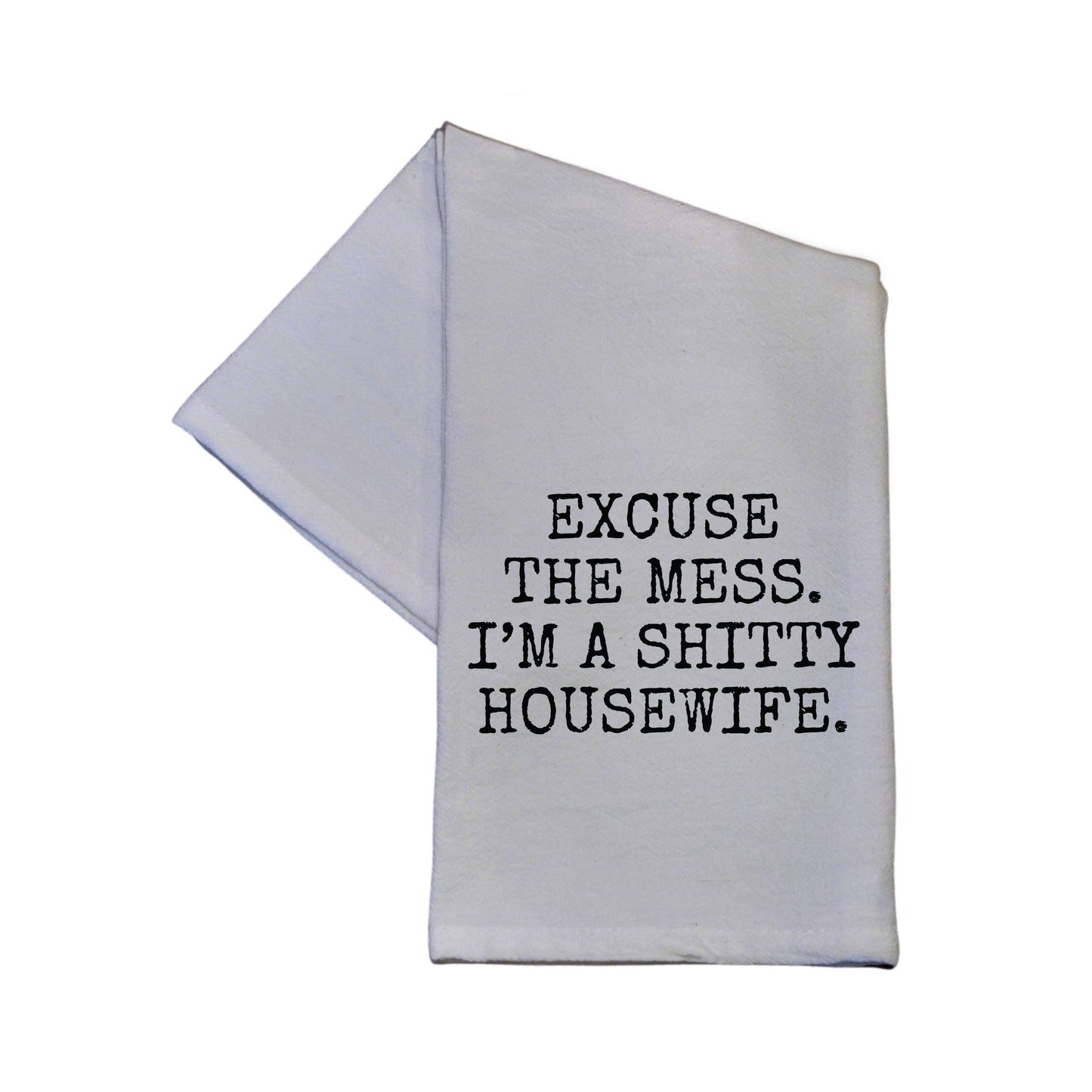 Load image into Gallery viewer, I&amp;#39;m A Shitty Housewife Funny Dish Towel 16x24 Cotton
